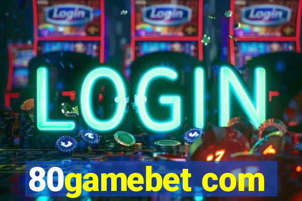 80gamebet com